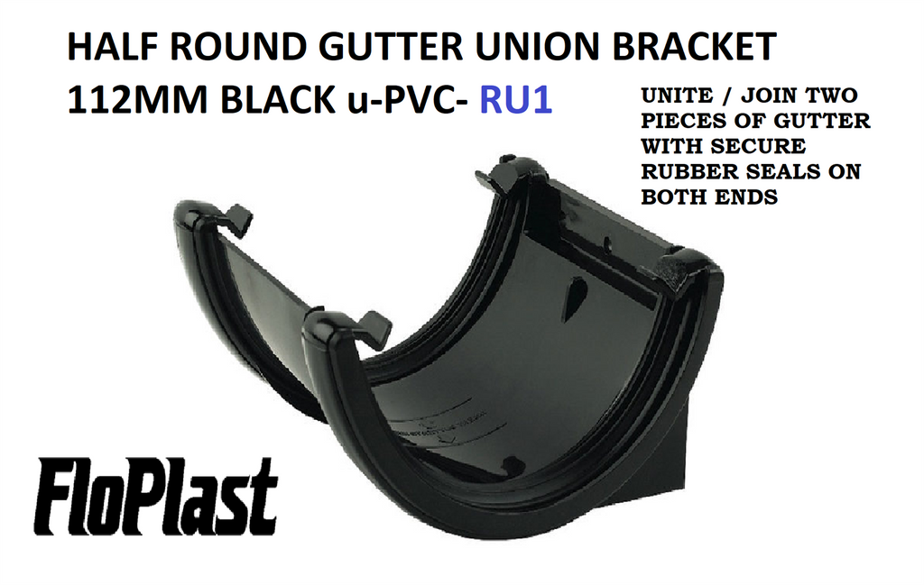 NEW FLOPLAST 112MM HALF ROUND GUTTER UNION JOIN BRACKET BLACK RU1