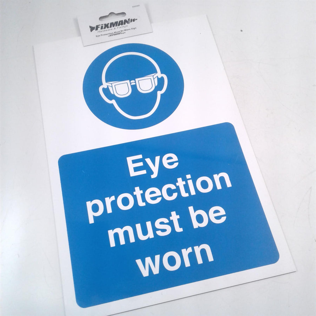 Fixman Eye Protection Must Be Worn Rigid Sign