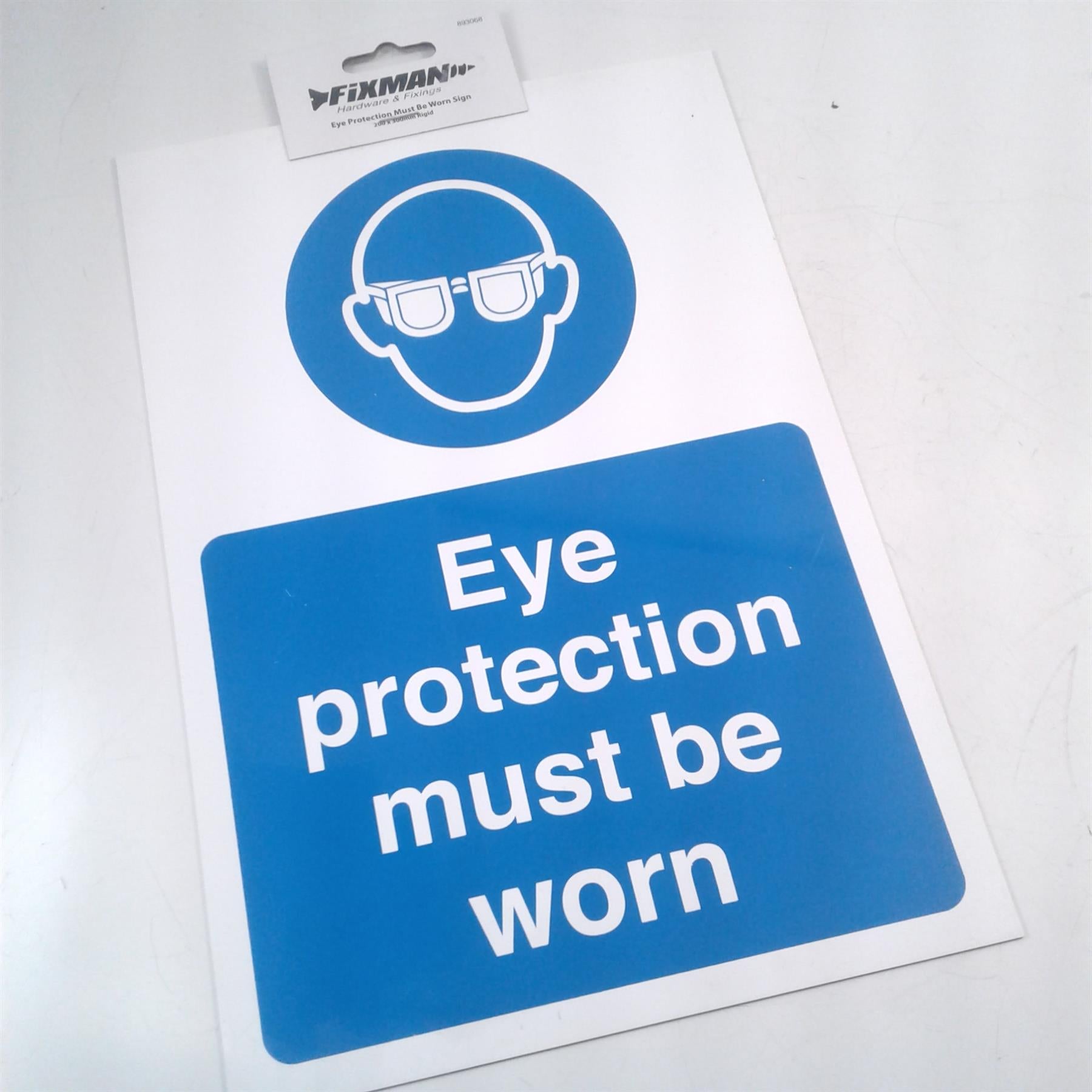 Fixman Eye Protection Must Be Worn Rigid Sign