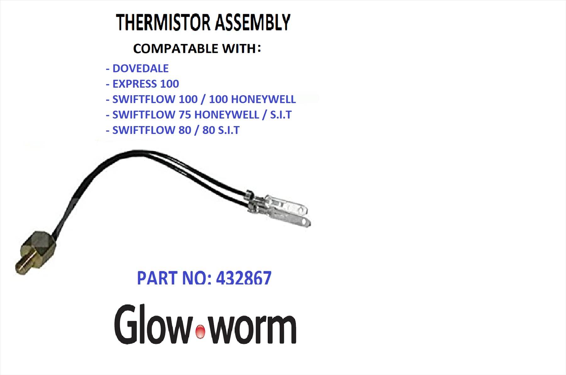NEW Glowworm Swiftflow EXPRESS  Thermistor ASSEMBLY 432867