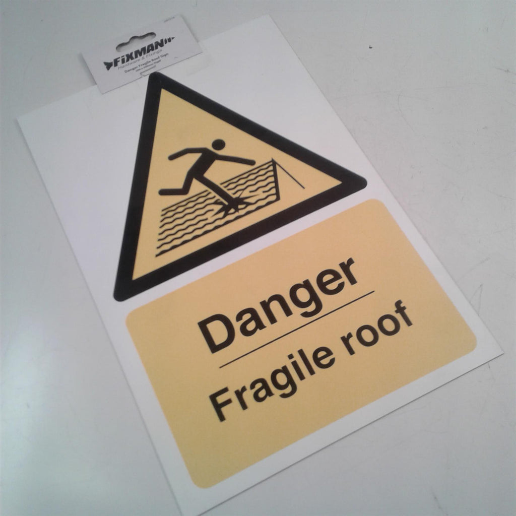 Fixman Danger Fragile Roof Sign 200 x 300mm Rigid Safety Sign 297018