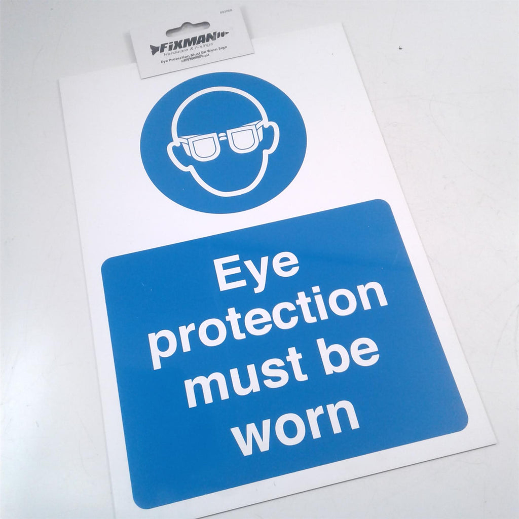 Fixman Eye Protection Must Be Worn Rigid Sign