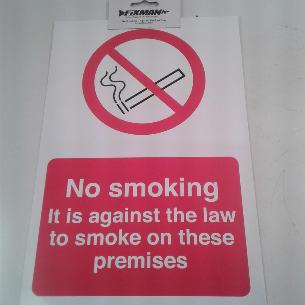 Fixman No Smoking- Against The Law Rigid Sign 200 x 300mm 904546