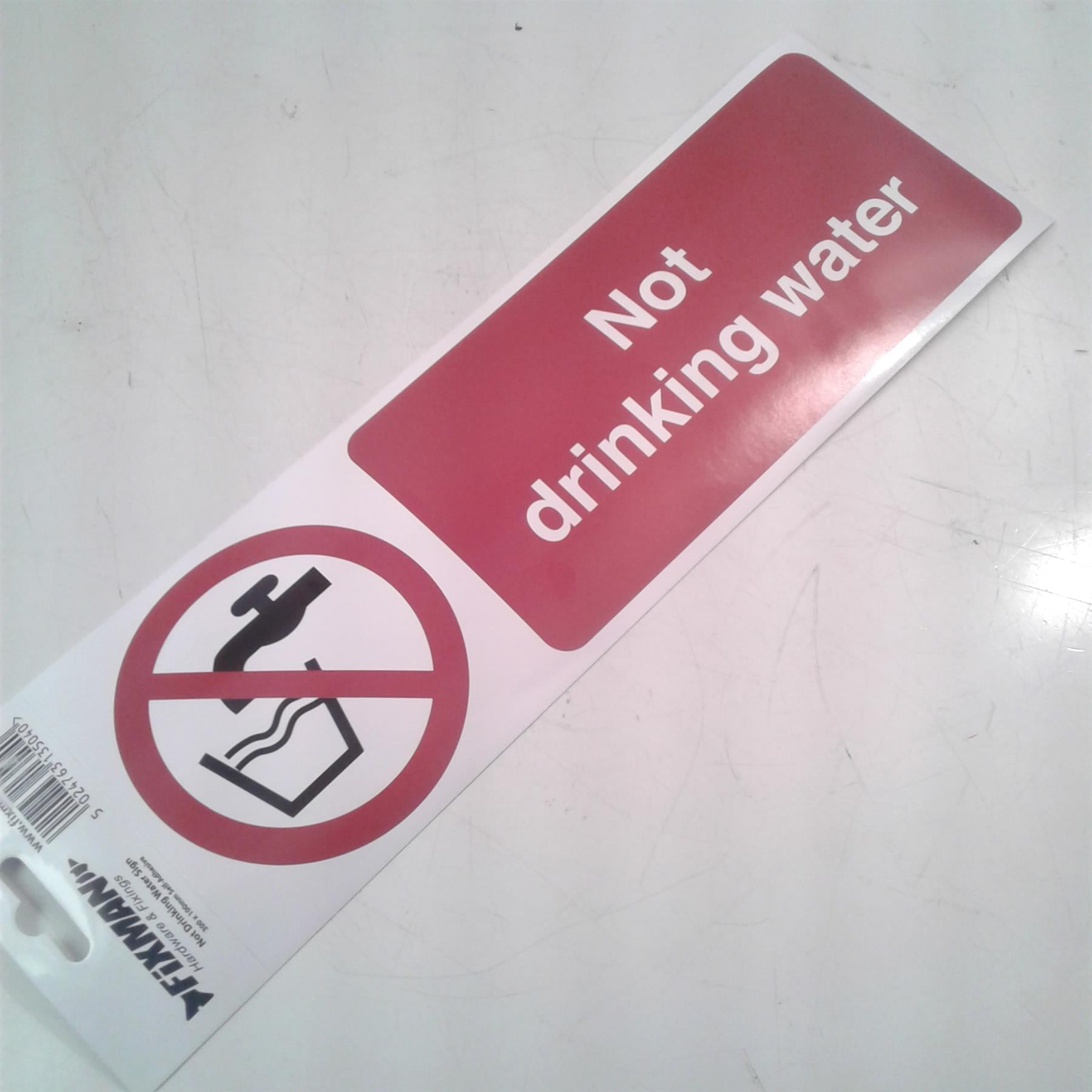 FIXMAN NOT DRINKING WATER SIGN SELF ADHESIVE 300 X 100 mm