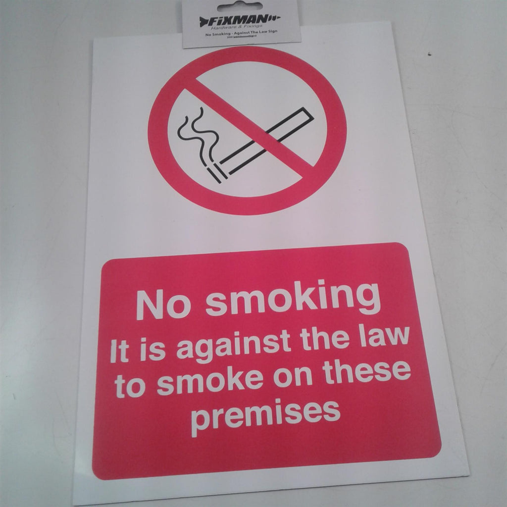 Fixman No Smoking- Against The Law Rigid Sign 200 x 300mm 904546