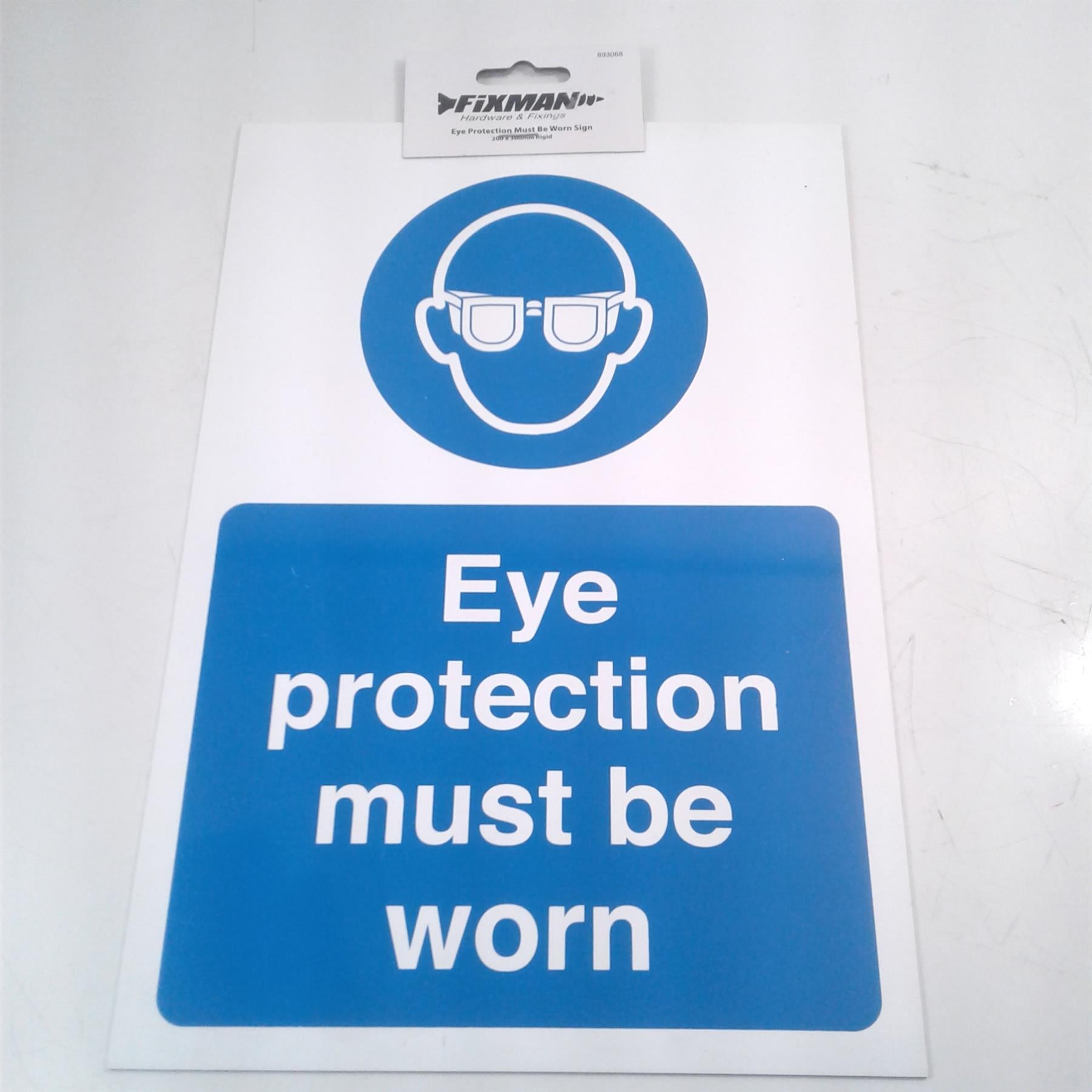 Fixman Eye Protection Must Be Worn Rigid Sign